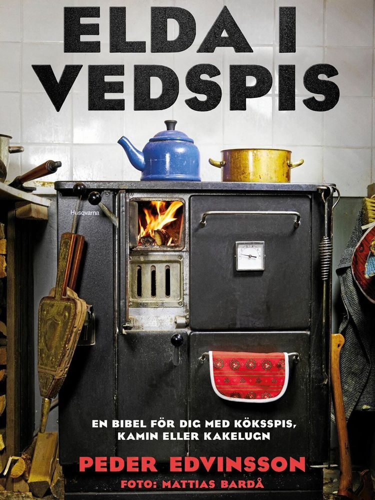 Per Edvinssons bok Elda i vedspis, Pug Förlag.